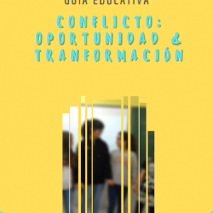 Guía "Conflicto: oportunidad & transformación"